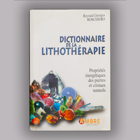 DICTIONNAIRE de la LITHOTHRAPIE