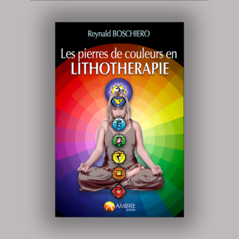 Les PIERRES de COULEURS en LITHOTHRAPIE